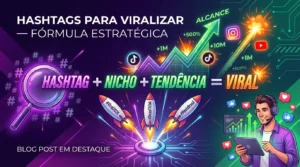 Hashtags Para Viralizar — Fórmula Estratégica