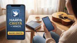 Aplicativo Harpa Cristã + Corinhos Baixe Gratuitamente no Seu Celular